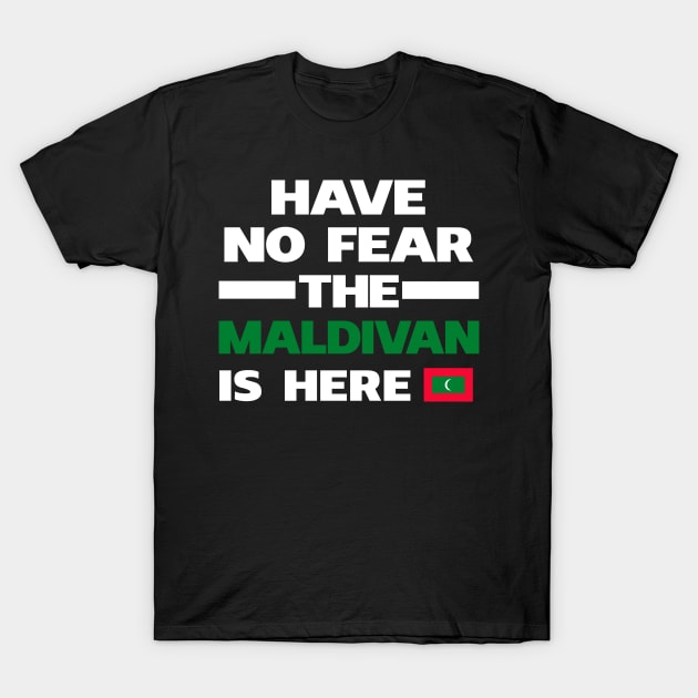 No Fear Maldivan Is Here Maldives T-Shirt by lubashantae